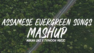 Assamese Evergreen Songs Mashup - With Lyrics | TYPHOON MUSIC & Karan Das