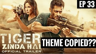 TIGER ZINDA HAI || COPIED?? Official Trailer | Salman Khan | Katrina Kaif | EP - 33