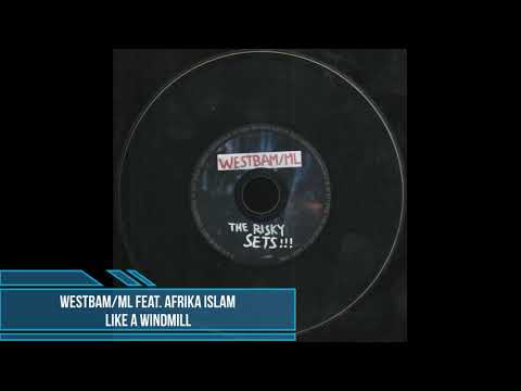 Westbam/ML feat. Afrika Islam - Like A Windmill