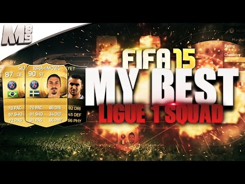 FIFA 15 UT - MY BEST LIGUE 1 SQUAD - FIFA 15 Ultimate Team Squad Builder