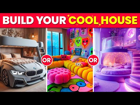 Would You Rather - Build Your Super COOL Dream House 💖🏡🌈💸