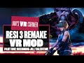 New Resident Evil 3 Remake VR Mod Gameplay Part One - BECOMING JILL VALENTINE! - Ian's VR Corner
