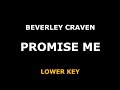 Beverley Craven - Promise Me - Piano Karaoke [LOWER KEY]