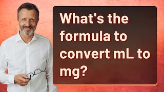 What's the formula to convert mL to mg