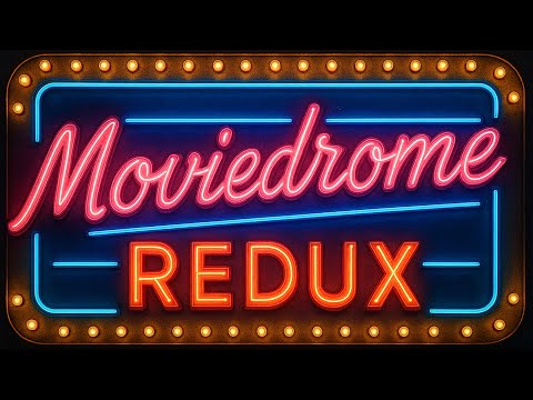 Introducing Moviedrome Redux