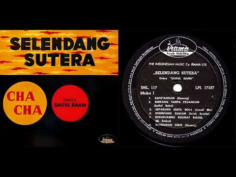 Orkes Saiful Bahri - Selendang Sutera (Side A, 1962)