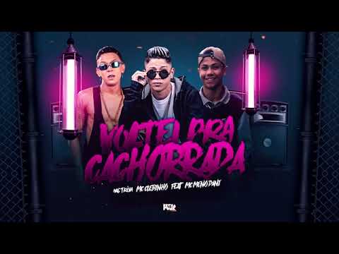MC TRÓIA E MC CLEBINHO E MC MENO DANI - VOLTEI PRA CACHORRADA (BREGA FUNK)