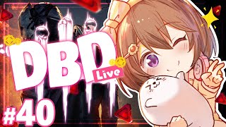 【Dead by Daylight #40】DbDやるよ~キラーも練習する…!(˶• . •˶)🔺🔺✨【#ゅか生】
