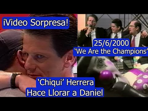 0503 'WE ARE THE CHAMPIONS' 'Chiqui' Herrera Hace Llorar a Daniel, Video Sorpresa - DPTO2, 25/6/2000