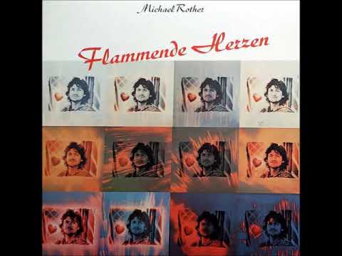 Michael Rother :  Flammende Herzen  1976  (Full Album)