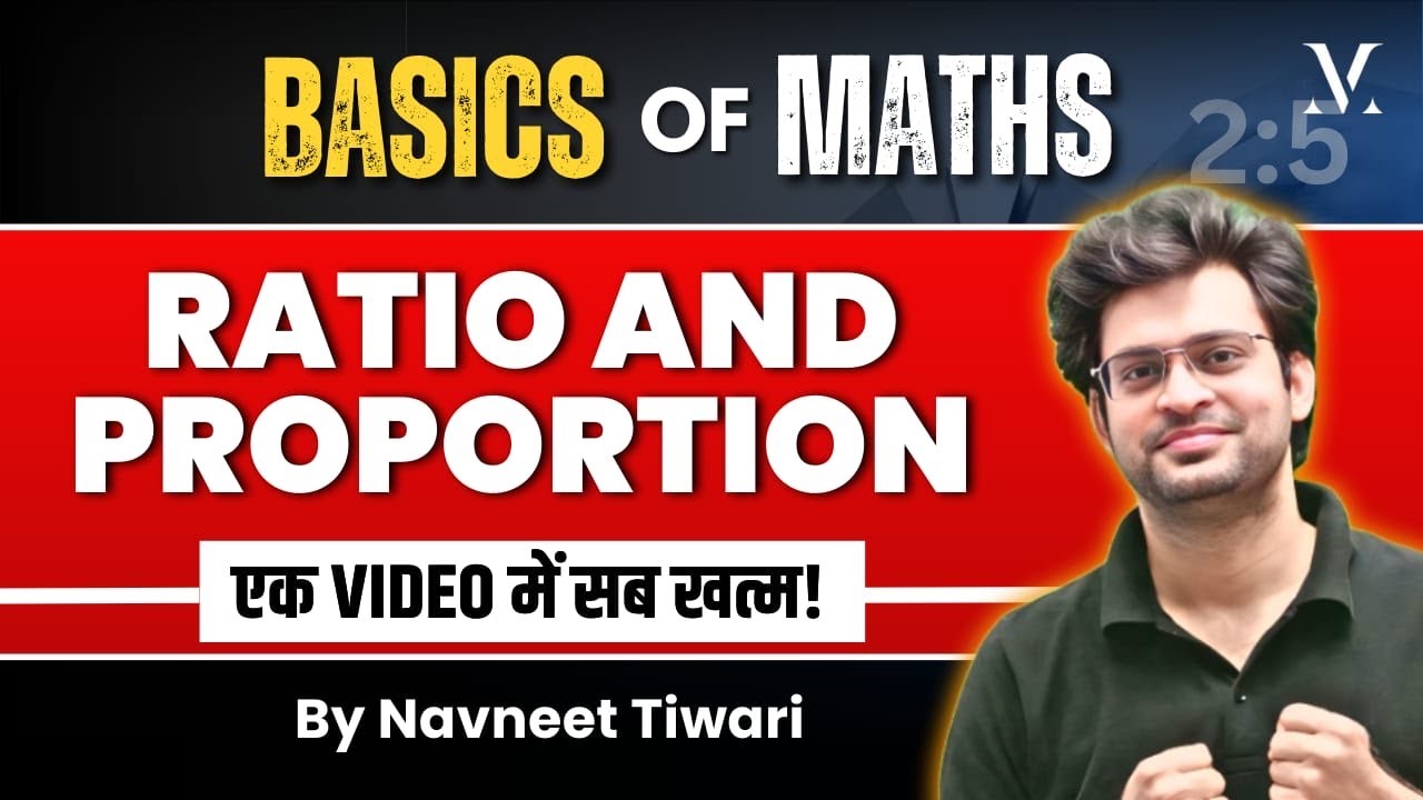 Basics of Maths | Complete Ratio & Proportion | Viral Maths by Navneet Sir