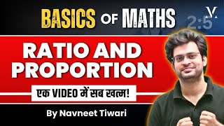 Basics of Maths | Complete Ratio & Proportion | Viral Maths by Navneet Sir