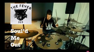 FEVER 333 - Soul'd Me Out I Drum Cover