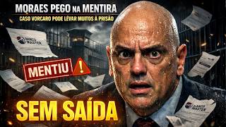 URGENTE  Moraes Pego na Mentira   Caso Vorcaro Pode Levar MUITOS à Prisão