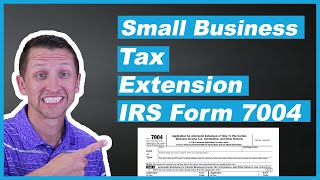 Small Business Tax Extension Form 7004