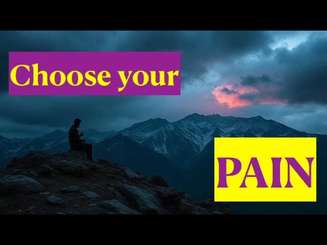 CHOOSE YOUR PAIN: The Key to Growth, Discipline & Freedom