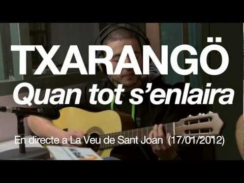 TXARANGO - Quan tot s'enlaira (directe)