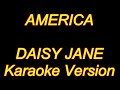 America - Daisy Jane (Karaoke Lyrics) NEW!!