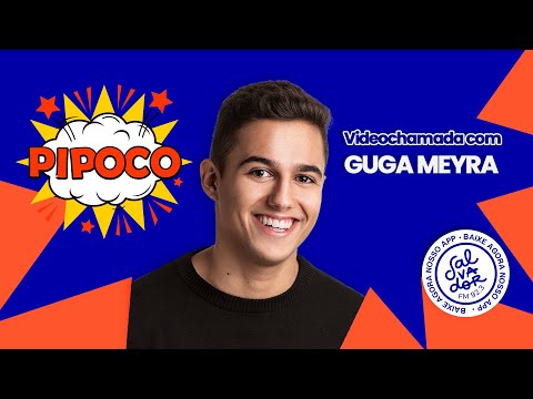 Programa Pipoco com Guga Meyra (24/05/2021) - Salvador FM