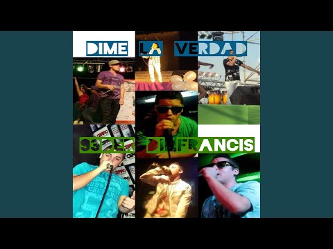 Dime la verdad 93der di francis