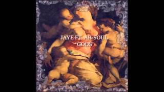 JAYE † AB-SOUL x GODS