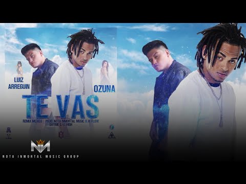 Te Vas - Ozuna ft. Luiz Arreguin (México Remix) [Official Audio]