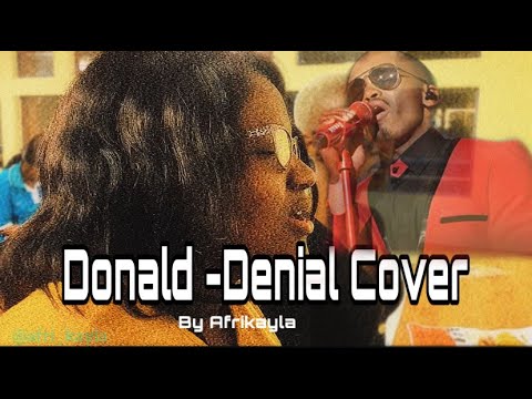 Donald Denial |Cover by Afrikayla