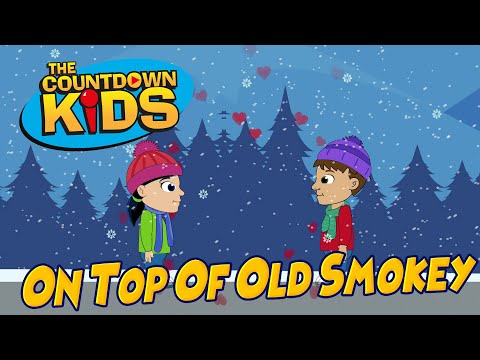 On Top Of Old Smokey - The Countdown Kids | Kids Songs & Nursery Rhymes | Lyrics Video