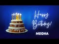 MEGHA Happy Birthday Song Happy Birthday MEGHA MEGHA Happy Birthday To You