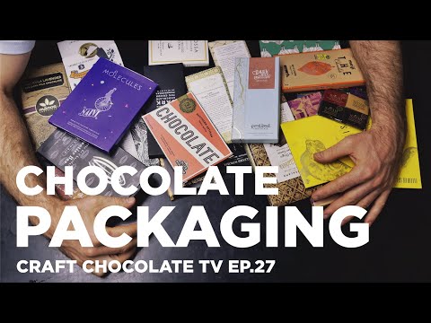 Unwrapping Chocolate Packaging - Episode 27 - Craft Chocolate TV