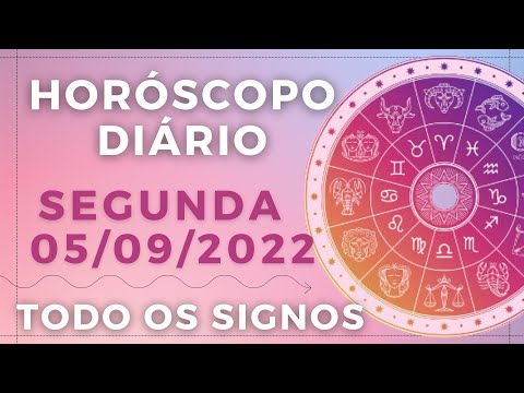 HORÓSCOPO DO DIA DE HOJE SEGUNDA 05 SETEMBRO DE 2022 PREVISÃO PARA TODOS OS SIGNOS. DIA 05/09/22