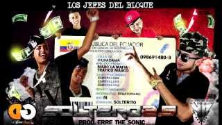 SOLTERO 2.5 - LOS JEFES DEL BLOQUE YUSTY & MAJIC ( PROD. BY ERRE THE SONIC)