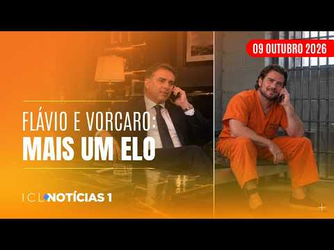 NOVA REVELAÇÃO EXPÕE CONTATO ENTRE FLÁVIO E VORCARO APÓS PRISÃO - ICL N1 - 09/10/26