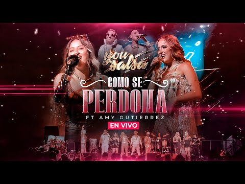 YOU SALSA - COMO SE PERDONA en VIVO (Invitada: Amy Gutierrez)