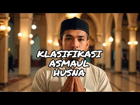 Klasifikasi Asmaul Husna #ustadzadihidayat