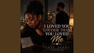 Download lagu I loved you louder than you loved me mp3