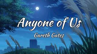 Gareth Gates - Anyone of Us (Stupid Mistake) Lyrics