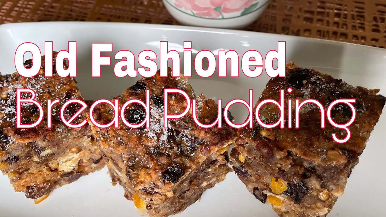 Old Fashioned Bread Pudding #TraditionalBreadPudding #Grandma’sRecipe