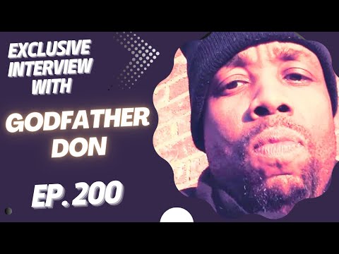 Godfather Don “History Lesson “ Ep. 200! Rare & exclusive interview. We talk career & new album.