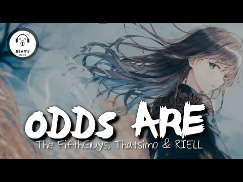 The FifthGuys, Thatsimo & RIELL - Odds Are (Lyrics)