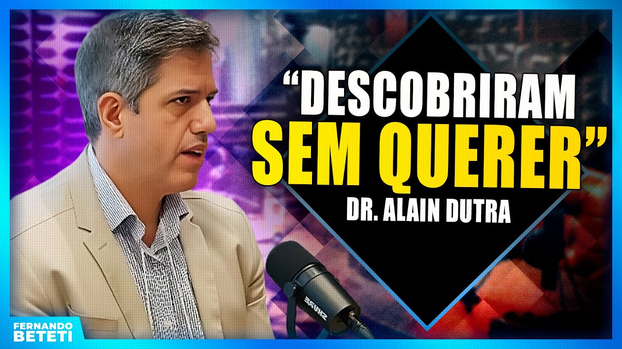 O Remédio Barato Que Mudou a História do Câncer - Dr. Alain Dutra - Fernando Beteti