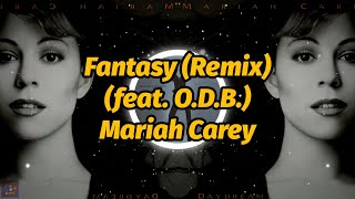 Mariah Carey - Fantasy (Remix) (feat. O.D.B.)  (Lyrics)