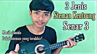 Download lagu 3 JENIS STEMAN KENTRUNG SENAR 3 || DARI YANG KENDOR SAMPAI YANG NYARING mp3