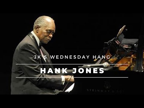 JK's Wednesday Hang featuring the Music of Hank Jones 09/30/20