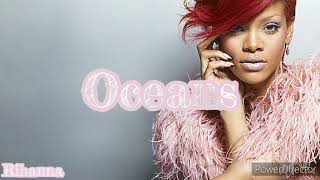 Rihanna - Oceans (Audio)