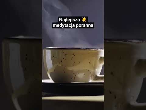 [Encyklopedia Wiedzy Duchowej] Medytacja poranna kawa