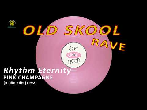 Rhythm Eternity - Pink Champagne [radio edit 1992] Old Skool Rave Club Classic.