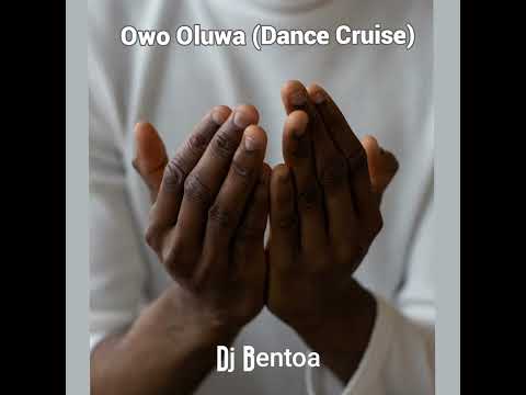 Owo Oluwa (Dance Cruise)