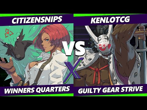 F@X 458 Winners Quarters - CitizenSNIPS (Giovanna) Vs. KenloTCG (Nagoriyuki) Guilty Gear Strive