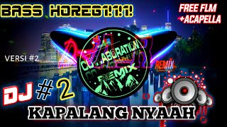 Download lagu Dj terbaru kapalang nyaah horeg free Flm (AR) mp3